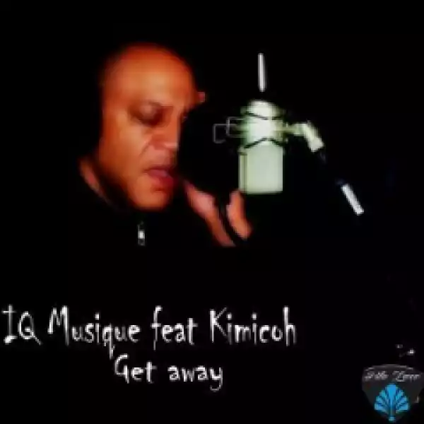 IQ Musique - Get Away (Original Mix) ft. Kimicoh